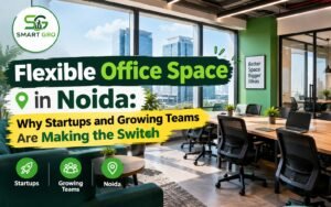 Flexible Office Space in Noida